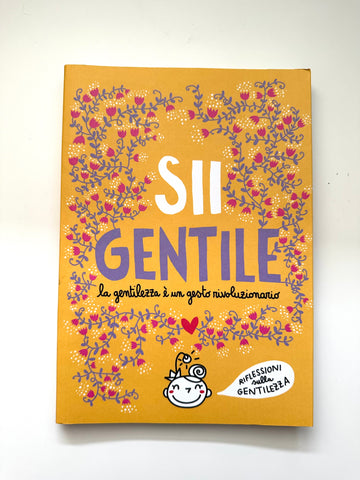 SII GENTILE libro sulla gentilezza